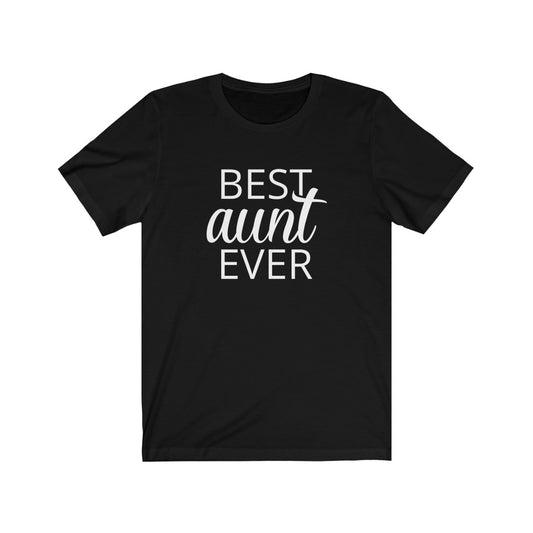 Aunt T-shirt Gift for New Aunt, Best Aunt Ever Tee Shirt