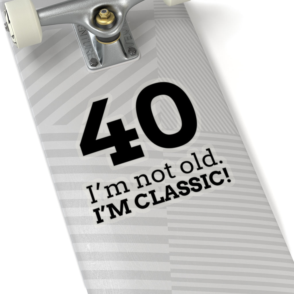 Funny 40th Birthday Sticker Gift for 40 Year Old, Forty Not Old Classic Decal