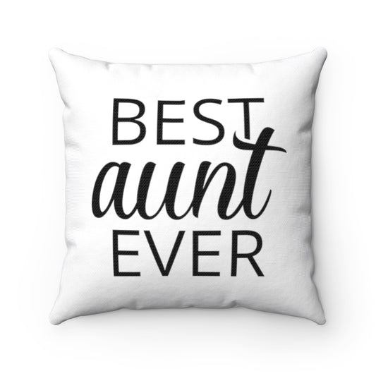 Aunt Throw Pillow Gift for New Aunt, Best Aunt Ever Pillow Case