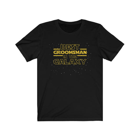 Groomsman T-shirt Gift, Best Groomsman in the Galaxy Tee Shirt
